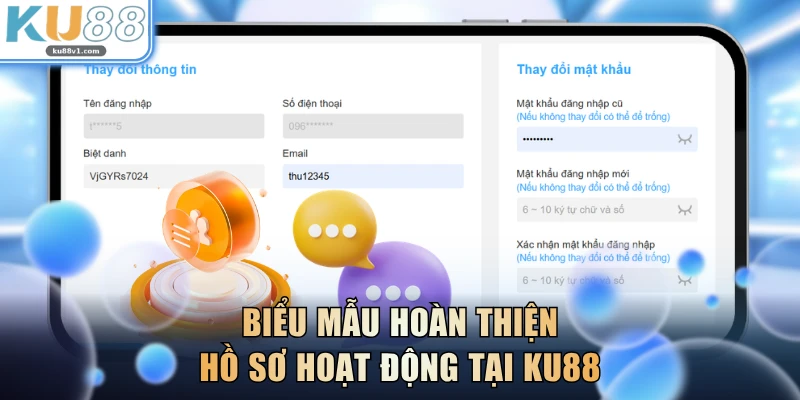 Biểu mẫu hoàn thiện hồ sơ hoạt động tại KU88