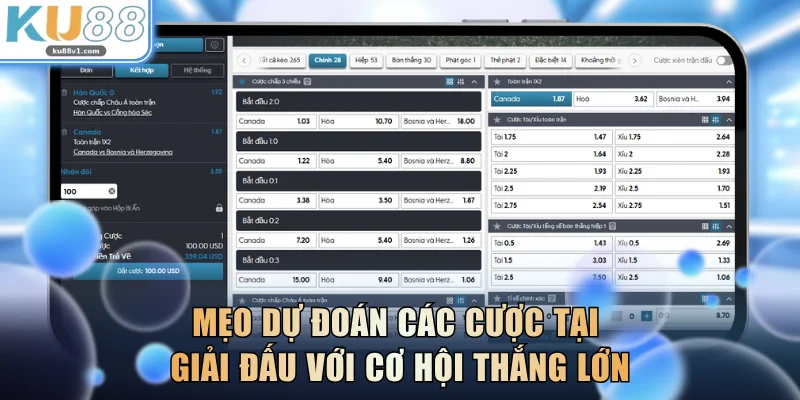 Mẹo dự đoán các cược tại giải đấu với cơ hội thắng lớn