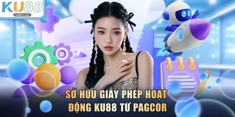 Sở hữu giấy phép hoạt động KU88 từ PAGCOR
