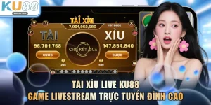 Tài Xỉu Live KU88