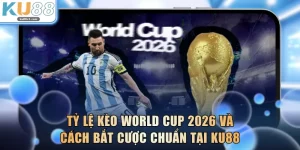 Tỷ Lệ Kèo World Cup 2026