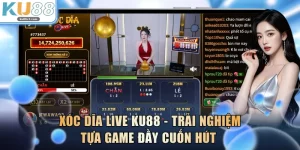 Xóc Dĩa Live KU88