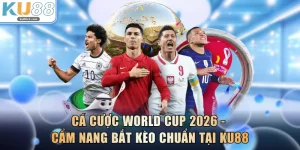 Cá Cược World Cup 2026