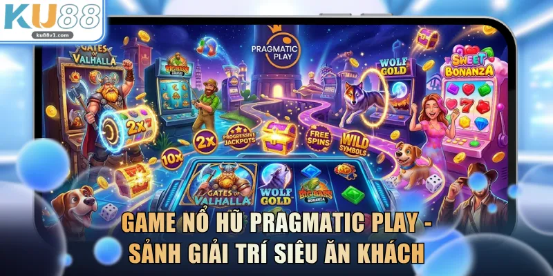 Game Nổ Hũ Pragmatic Play