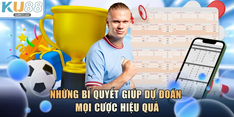 Những bí quyết giúp dự đoán mọi cược hiệu quả