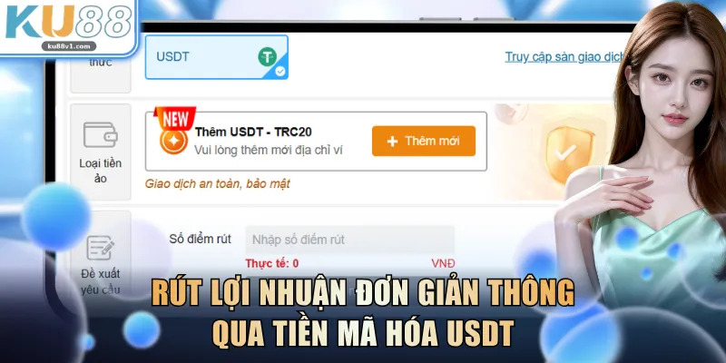 Rút lợi nhuận đơn giản thông qua tiền mã hóa USDT